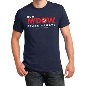 Ron McDow State Senate - T-shirt
